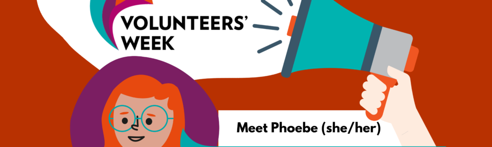 Volunteers Week Scotland: Phoebe